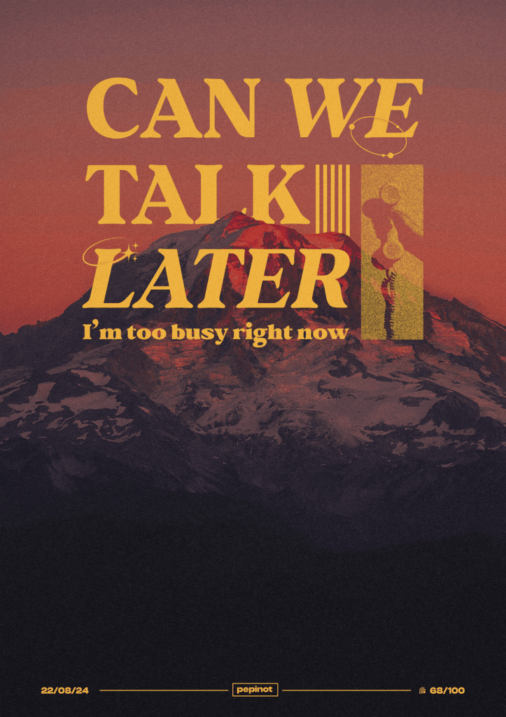 68-Can We Talk Later Poster@0,75x